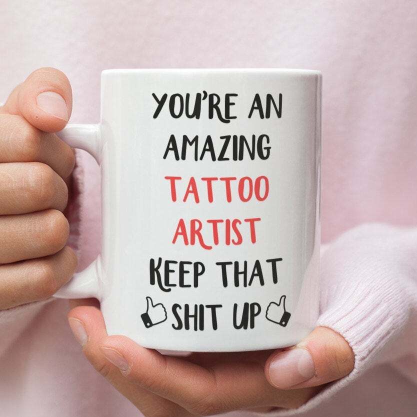 Tattoo Artist Gift Mug For Tattoo Artist Tattoo Artist Mug Gift For Tattoo