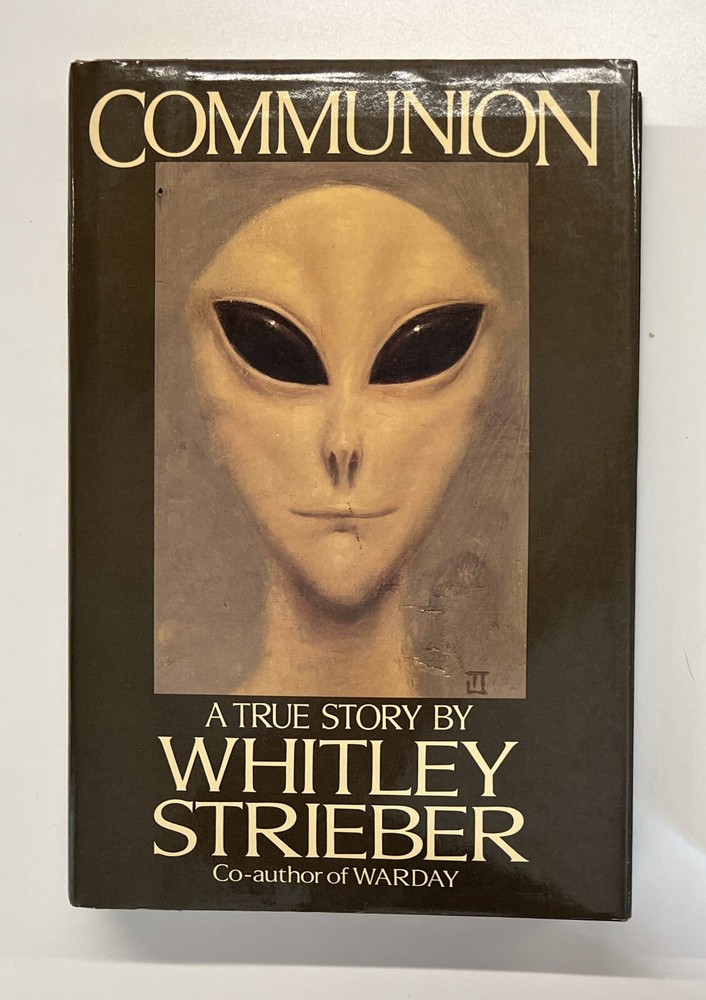 COMMUNION, A true Story by Whitley Strieber. A lightly used book w/ HC & DC.