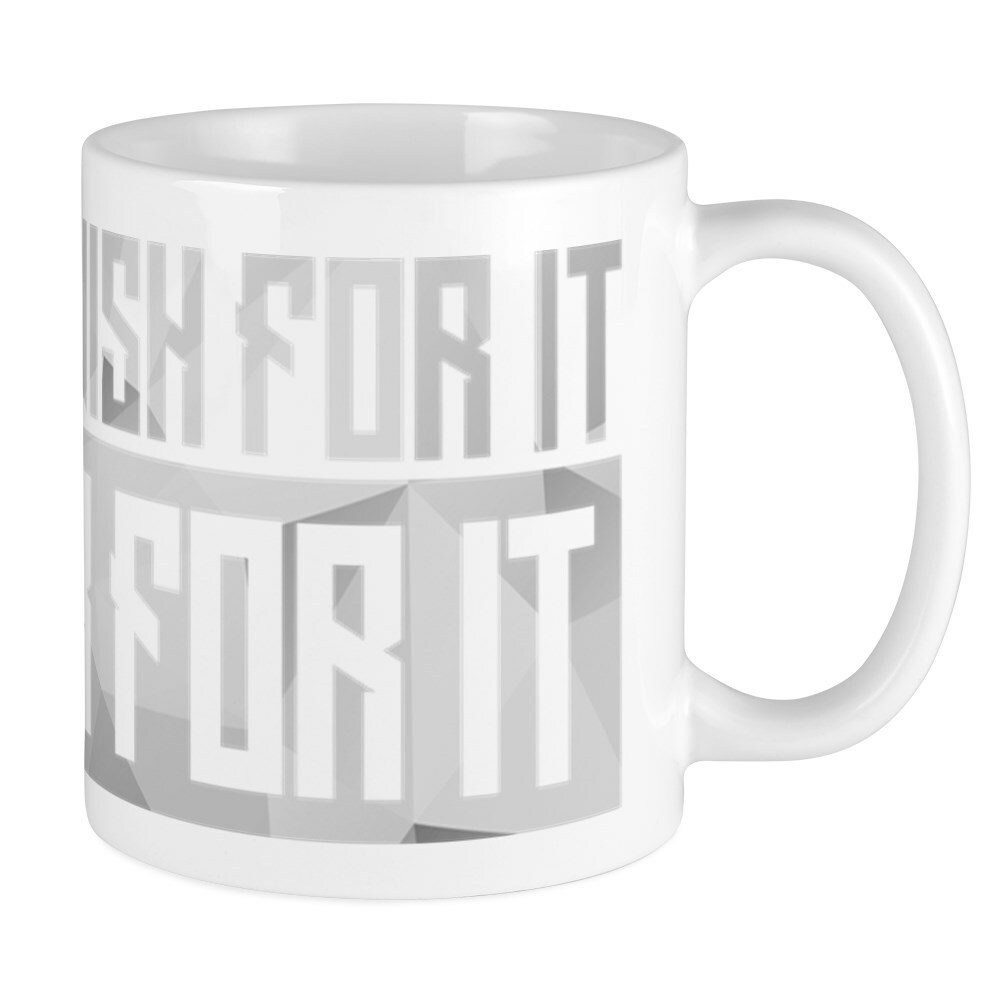 CafePress Don't Wish For It Mug 11 oz Ceramic Mug (2025334665)