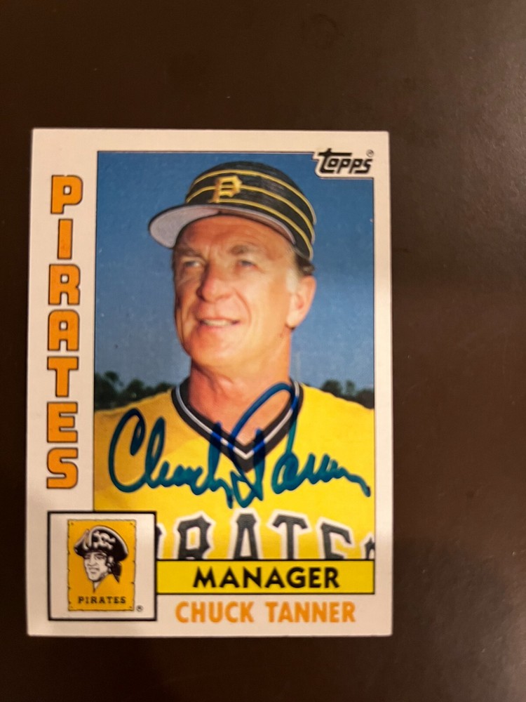 Chuck Tanner Signed Topps # 291 1984 Baseball Card Pirates Manager Autograph TPG