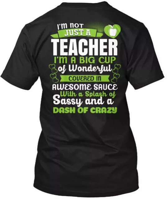 Teacher Im Not Just A Big Cup Of T-Shirt S to 5XL Fast Shipping