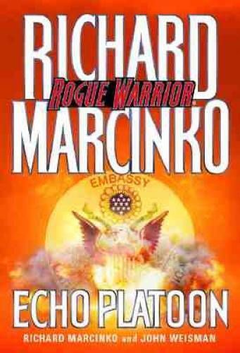 Echo Platoon (Rogue Warrior) - Hardcover By Marcinko, Richard - GOOD