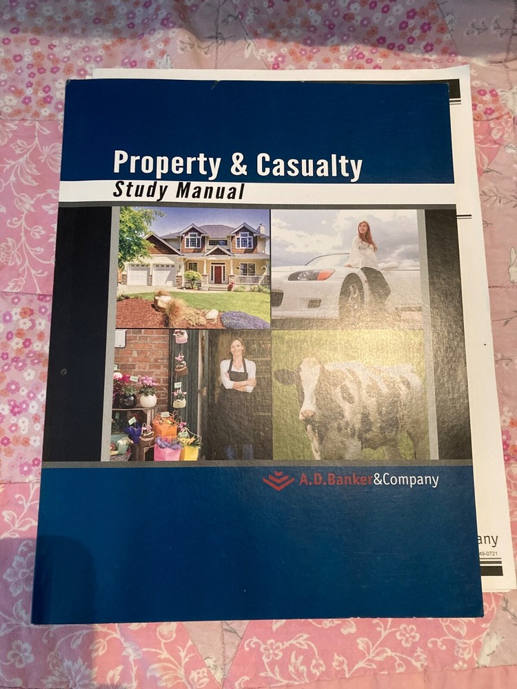 Property and Casualty insurance A.D. banker and company study manual