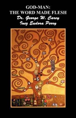 God-Man: The Word Made Flesh by Eudora Perry Inez: New