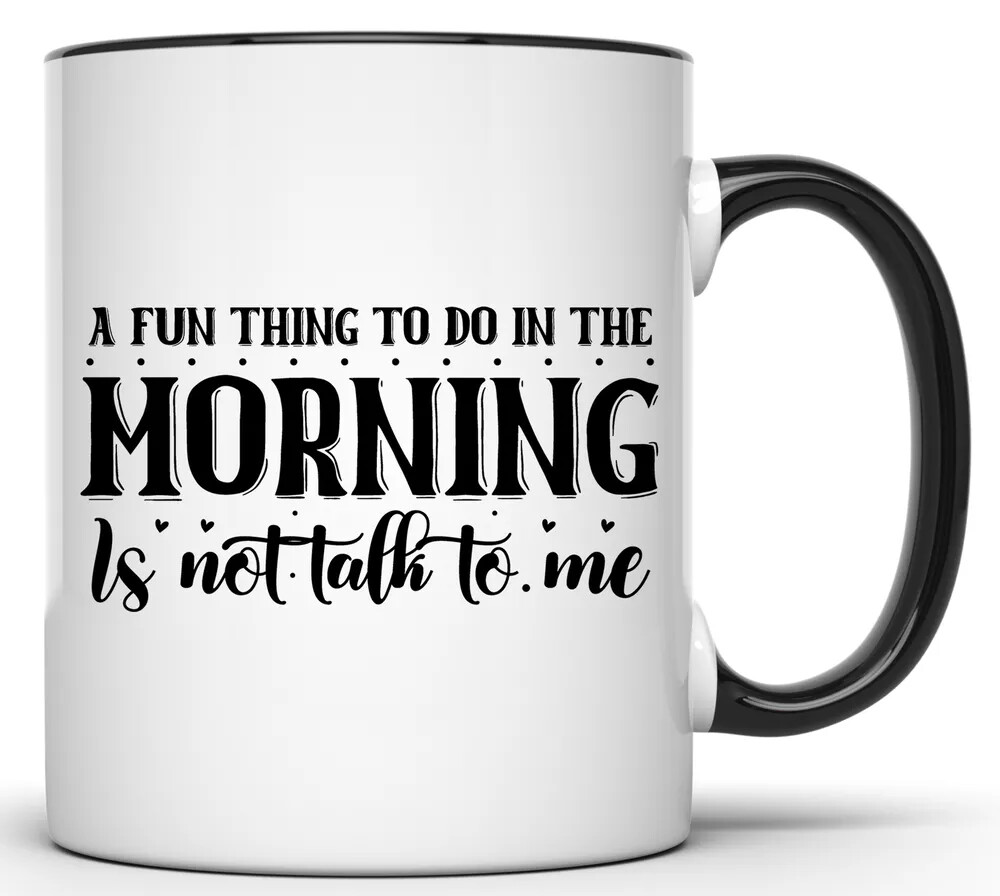 Start Your Day Right Funny Silent Morning Coffee Mug 11 Oz