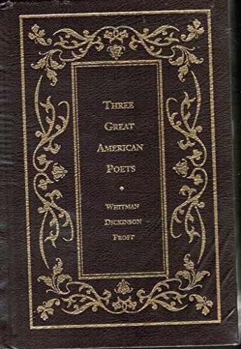 Three Great American Poets - Leather Bound, by Walt Whitman; Emily - Very Good