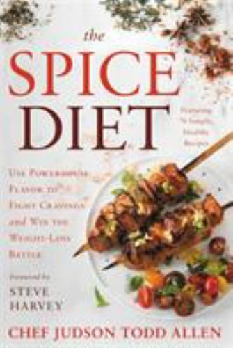 Spice Diet Use Powerhouse Flavor to Fight Cravings 2018 HC First Edition NEW