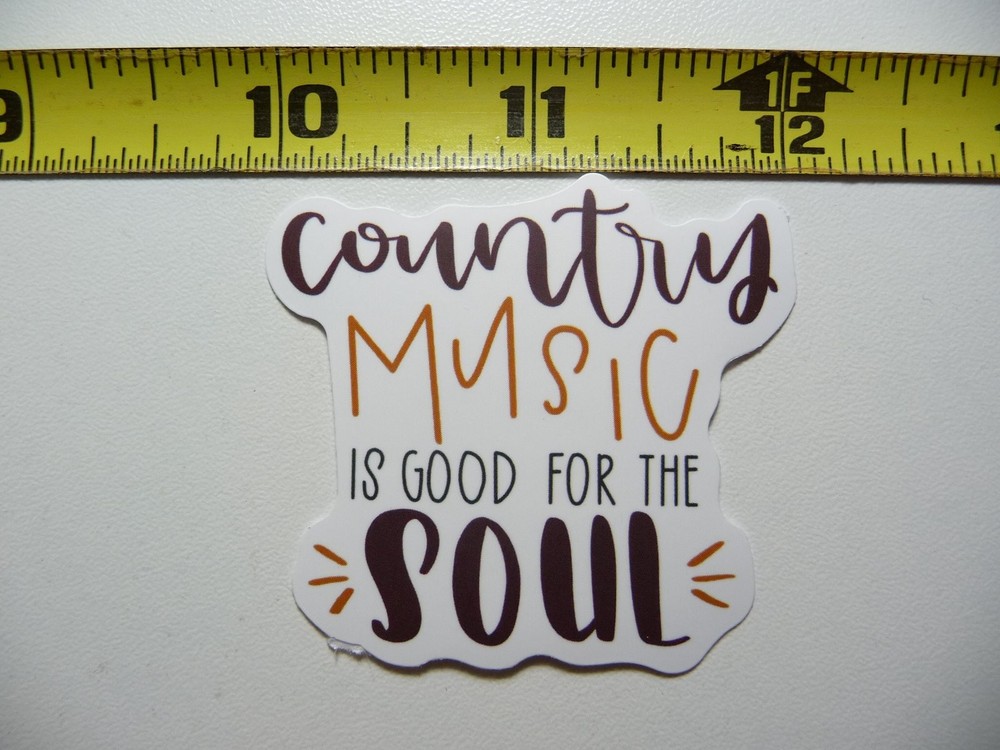 COUNTRY MUSIC IS GOOD FOR THE SOUL CURSIVE STICKER DECAL FAN STYLE BAND DANCE