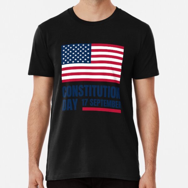 Constitution Day gift American Constitution Premium T-Shirt S-5XL