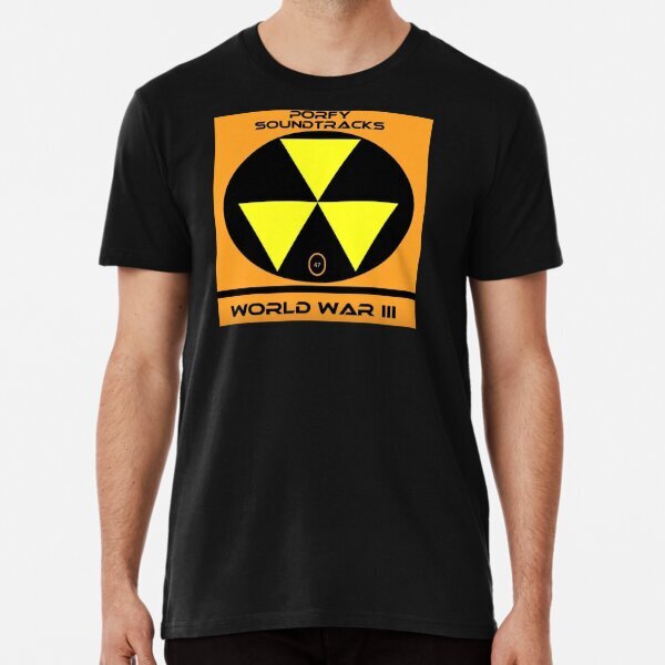 World War lll Premium Political Awareness Made in USA T-Shirt S-5XL