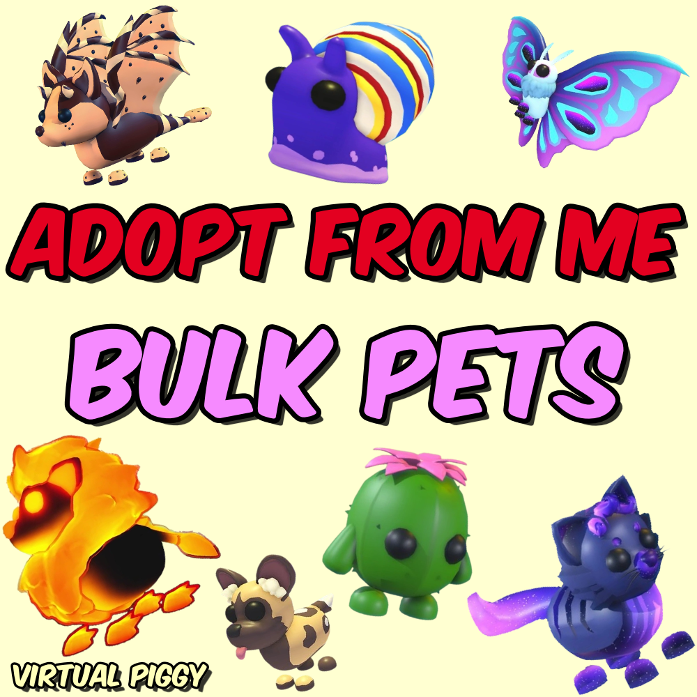 Adopt From Me - Bulk Pets