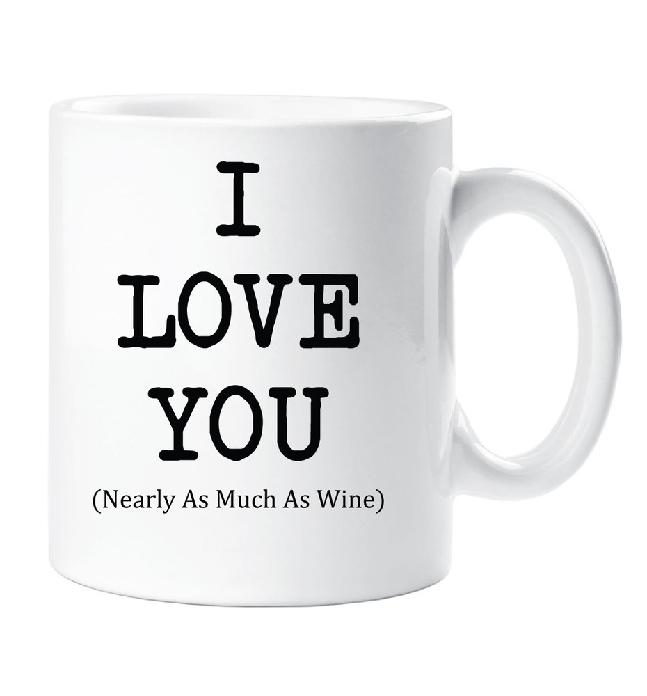 Wine Lover Mug Funny Gift for Her Valentines Birthday or Christmas