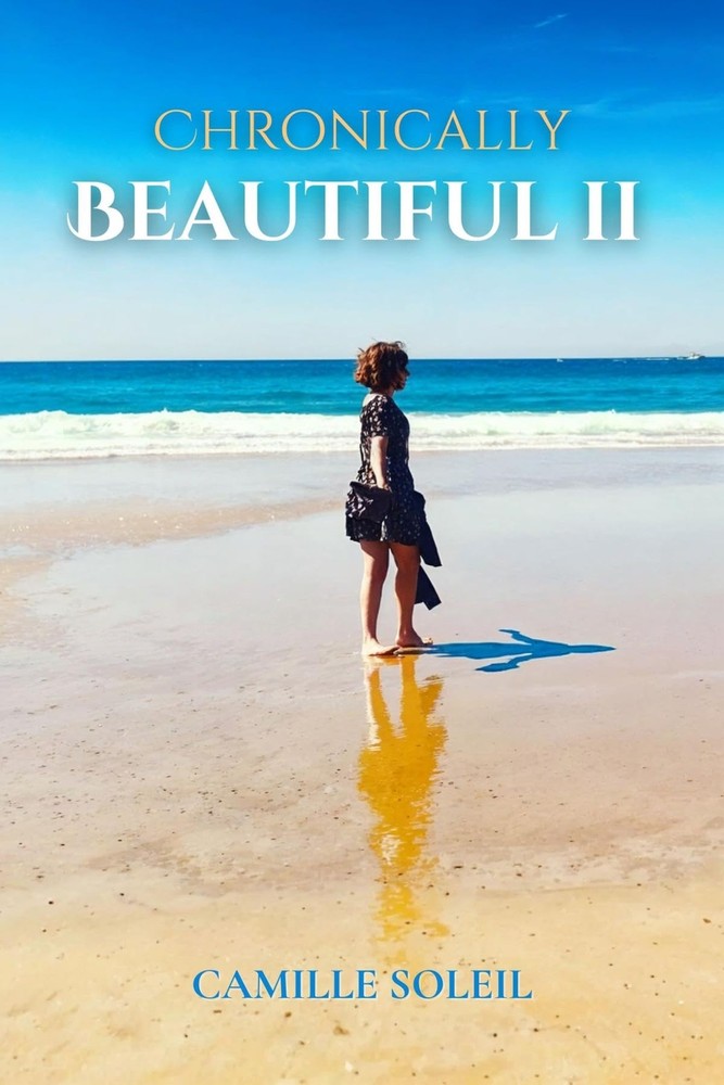 Camille Soleil Chronically Beautiful II Hardcover Edition