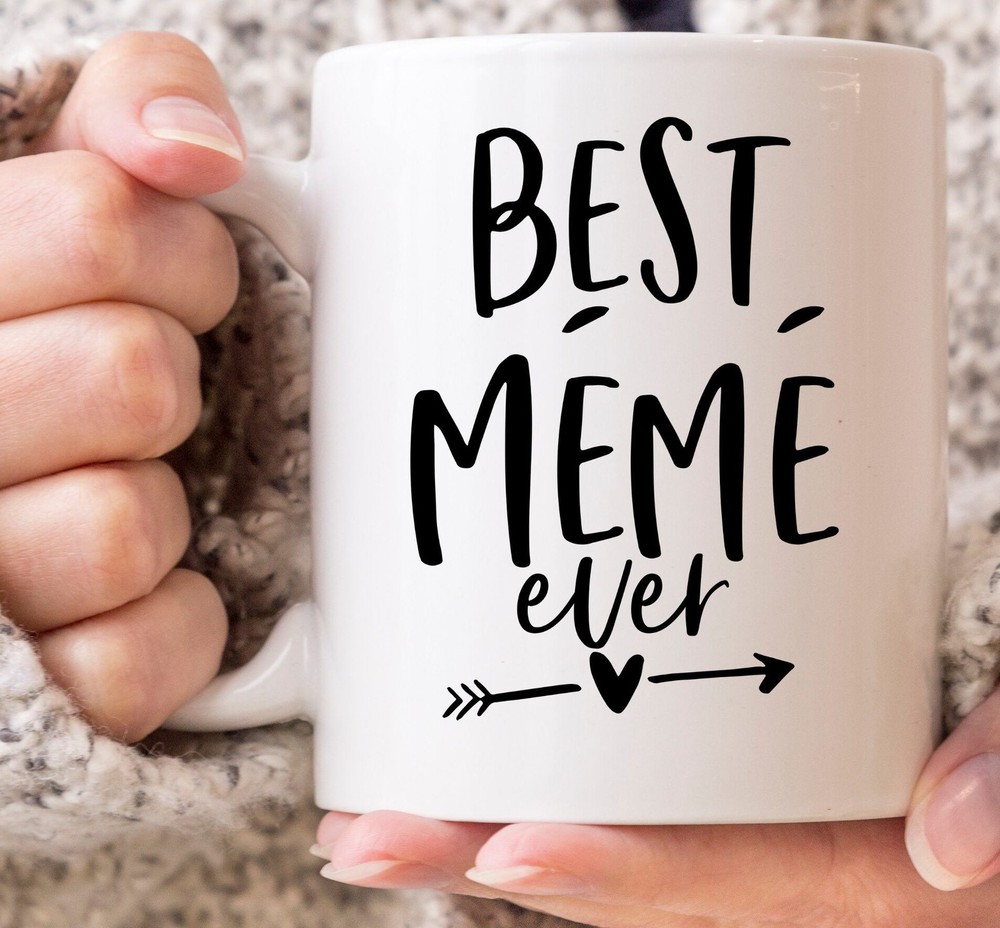 Meme Gift For Meme Best Meme Ever Coffee Mug Cup Gift For Grandparent's Day