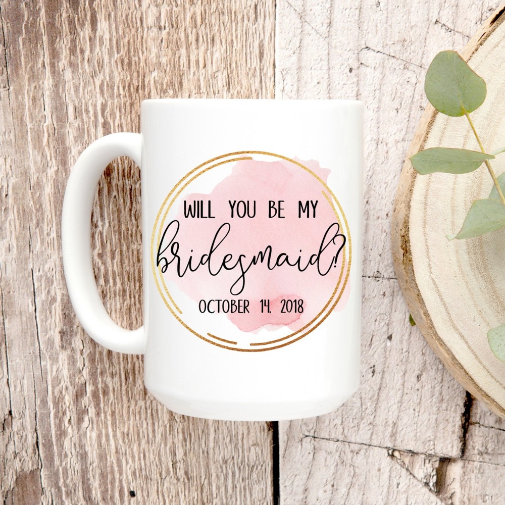 Will You Be My Bridesmaid Coffee Mug Bridesmaid Gift Custom Wedding Favor Bridal