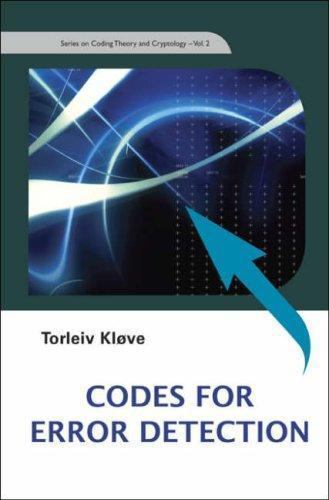 CODES FOR ERROR DETECTION (Coding Theory and Cryptology), Klove, Torleiv, Very G