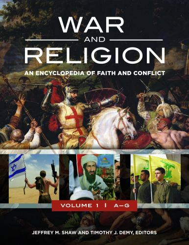 War and Religion Encyclopedia Exploring Faith Conflict 3 Volumes Excellent Resource