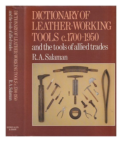 SALAMAN, R. A. (RAPHAEL ARTHUR) (1906-) Dictionary of leather-working tools, c17