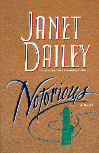 Notorious - Hardcover By Dailey, Janet - GOOD