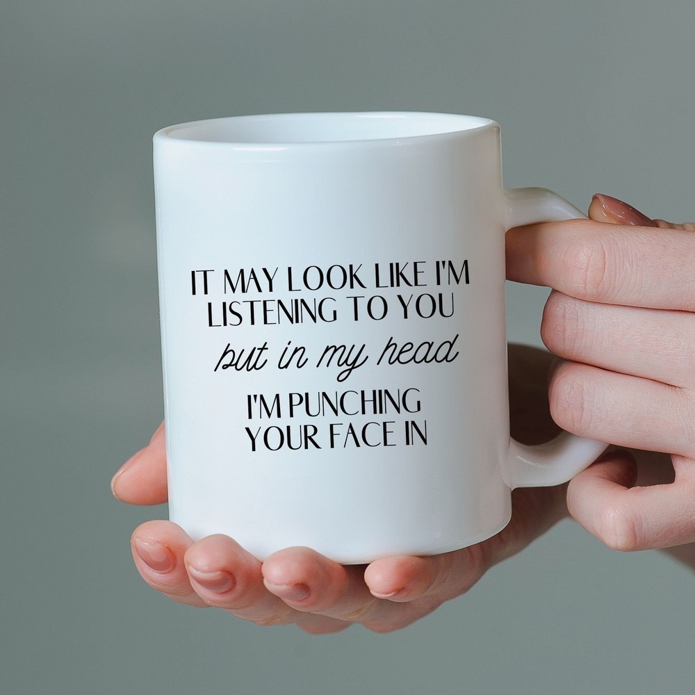 Gift For Anyone Funny Gifts Coffee Mug In My Head I'm Punching Your Face In Gift