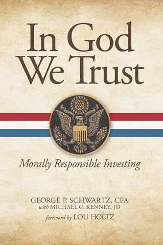 In God We Trust: Morally - Hardcover, by Schwartz George P.; - Very Good u