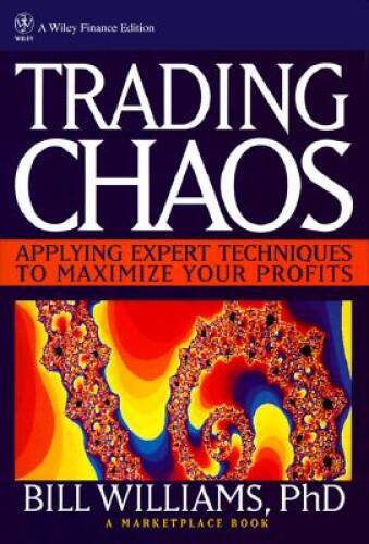 Trading Chaos: Applying Expert Techniques to Maximize Your Profits (A Mar - GOOD