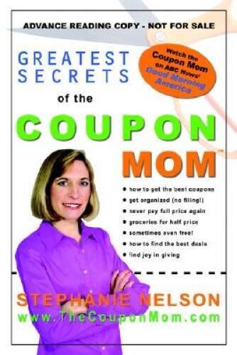 Greatest Secrets of the Coupon Mom - Paperback By Nelson, Stephanie - VERY GOOD-image