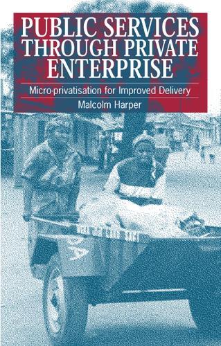 Malcolm Harper on Delivering Public Services via Private Enterprise in Paperback