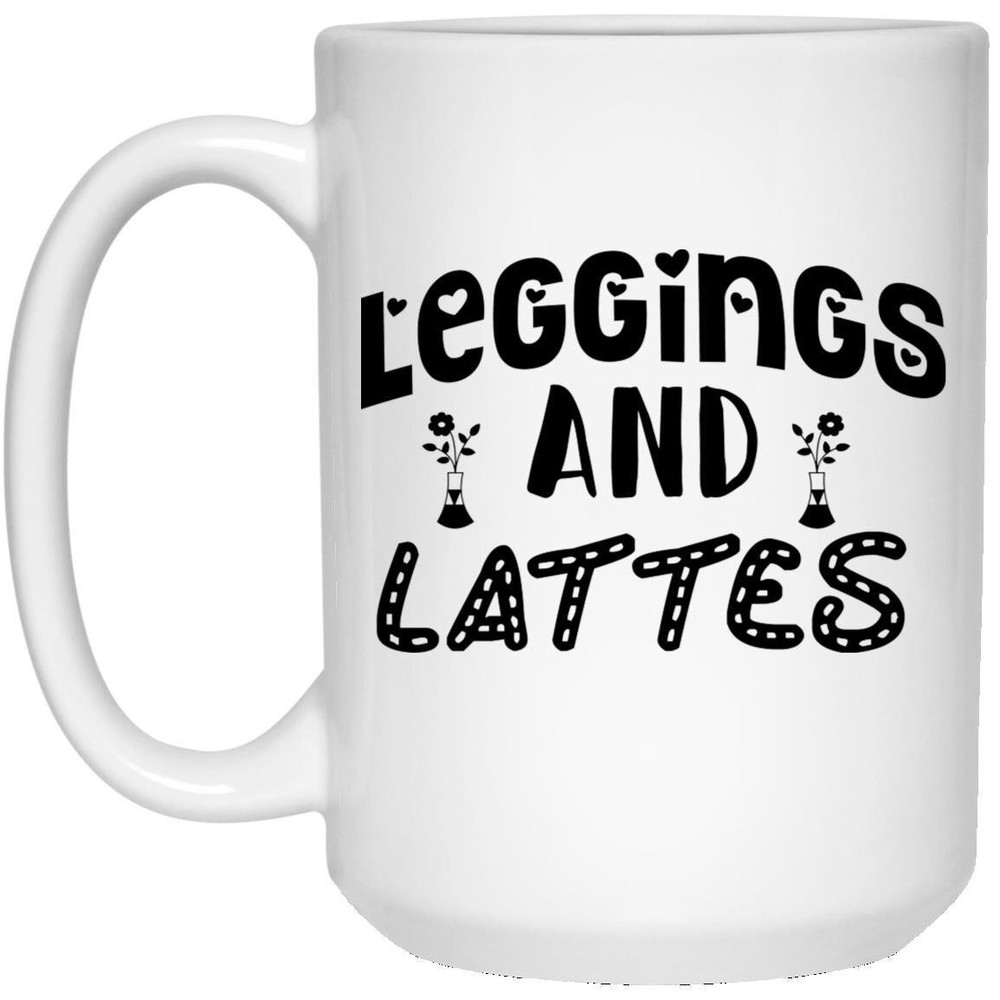 Funny Leggings And Lattes White Ceramic Coffee Mug Novelty Gift Idea