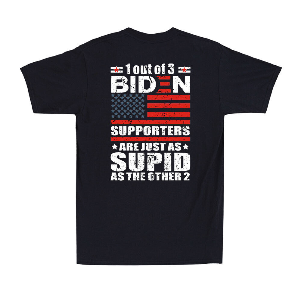 The President Supporters Are Just As Stupid As the Others Men's T-Shirt(on back)