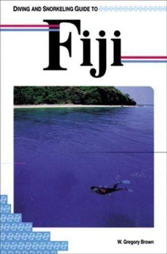 Diving and Snorkeling Guide to Fiji [Lonely Planet Diving & Snorkeling Great Bar