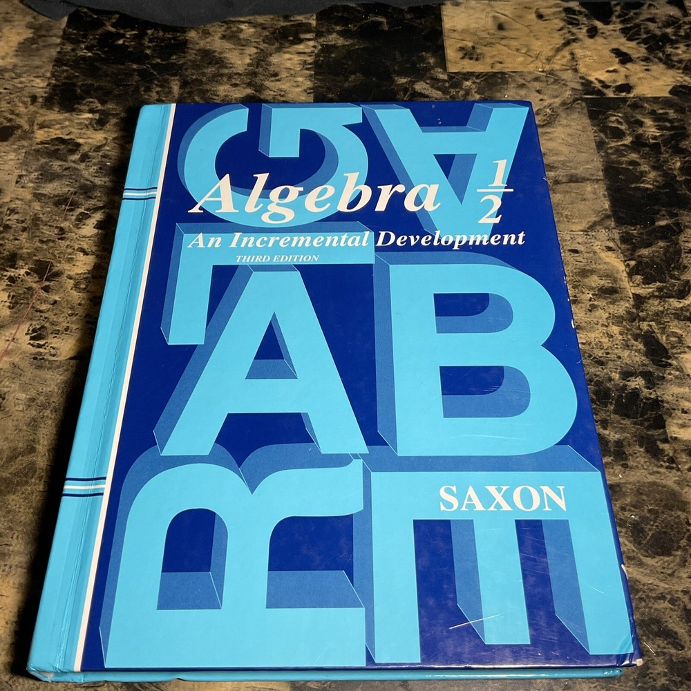 Saxon Algebra 1/2 3rd Edition Student Textbook 2004 by John H. Saxon Jr