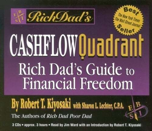Rich Dad's Cashflow Quadrant: Rich Dad's Guide to Financial Freedom by Kiyosaki