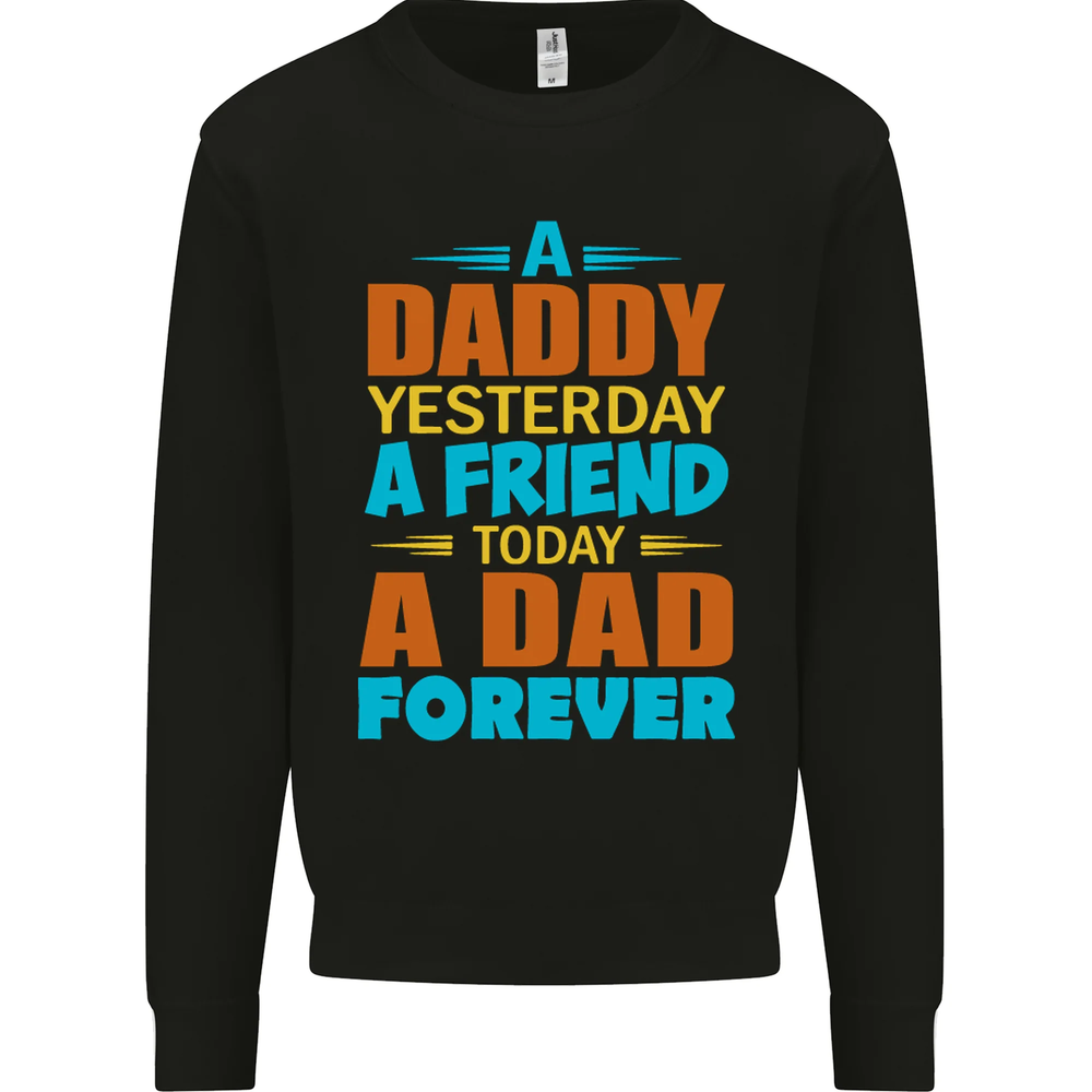 Daddy A Dad Forever Fathers Day Funny Mens Sweatshirt Jumper