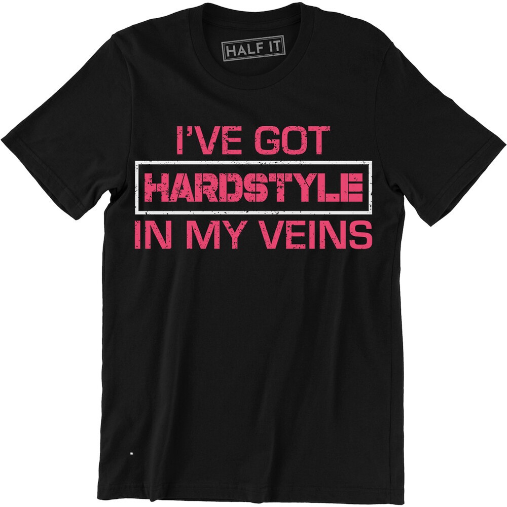 I've Got Hardstyle In My Veins Printed Mens Rave T-shirt Print Hard Dance Music