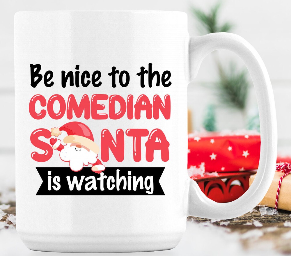 Christmas Be Nice To The Comedian Mug - Funny Coffee Gift For Comedians