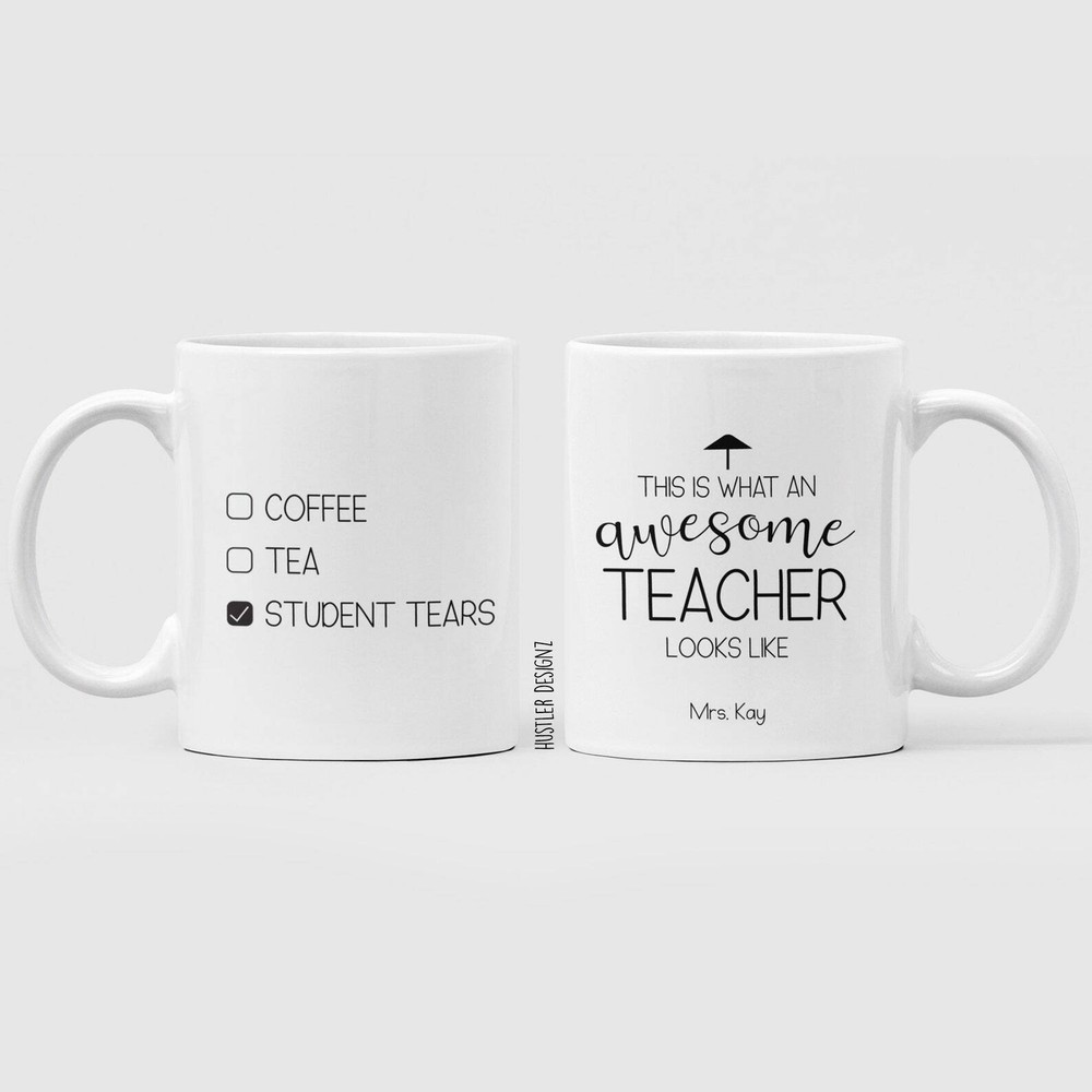 This Is What An Awesome Teacher Looks Like Funny Teacher Gifts Student Tears Mug