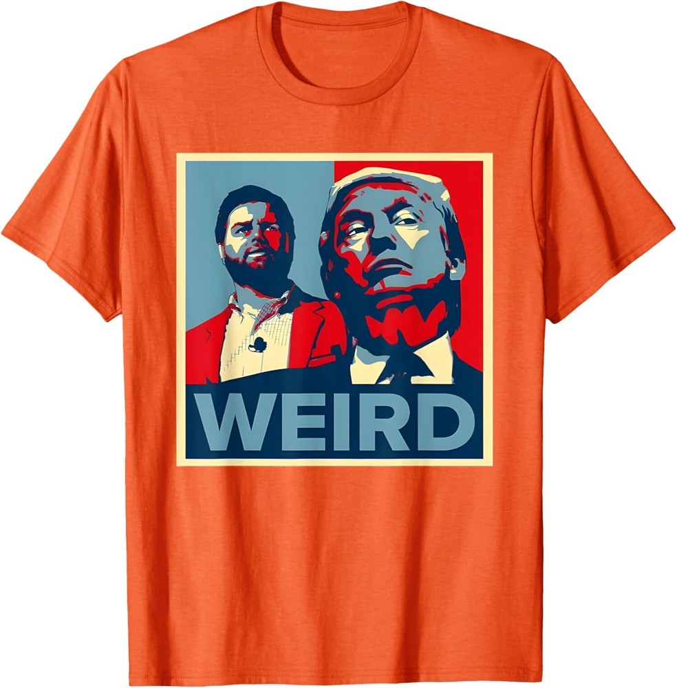 Trump Is Weird President Politic Election Vote Unisex T-Shirt