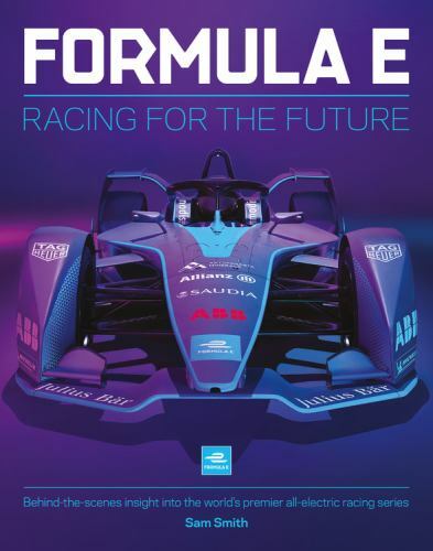 Formula E: Racing For The Future: Behind-the-scenes insight ...  (hardcover)