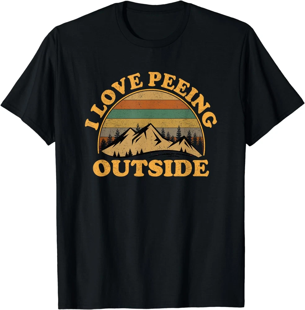 I Love Peeing Outside Funny Fun Camping Hiking Unisex T-Shirt