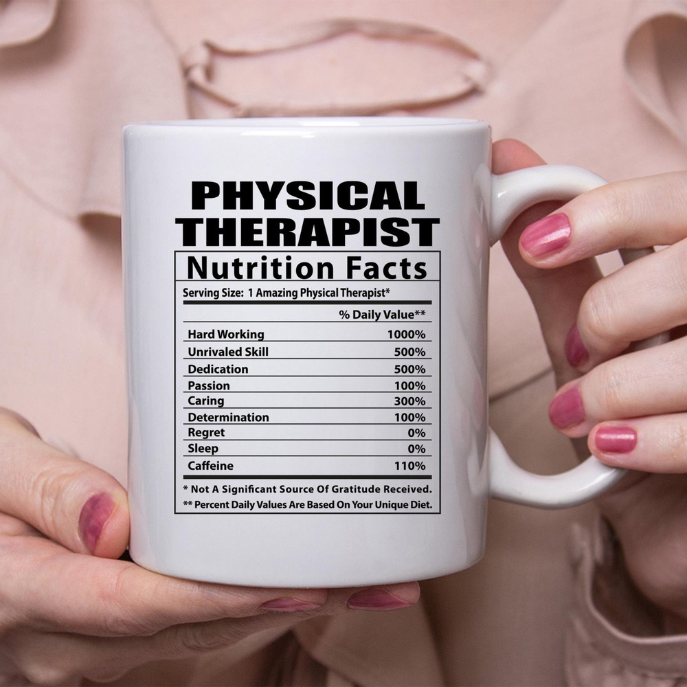 Funny Physical Therapist Nutritional Facts White Coffee Mug
