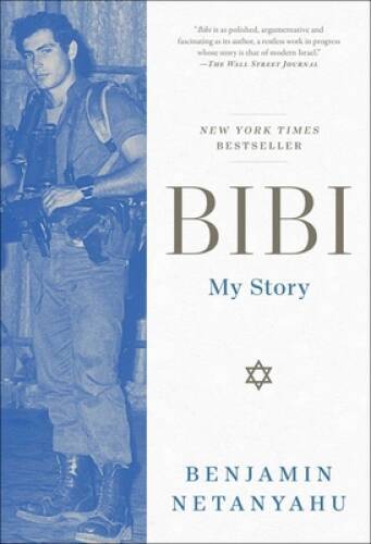Bibi: My Story - Paperback By Netanyahu, Benjamin - VERY GOOD