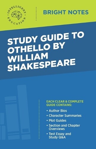 Comprehensive Study Guide for William Shakespeare's Othello Paperback Bright Notes