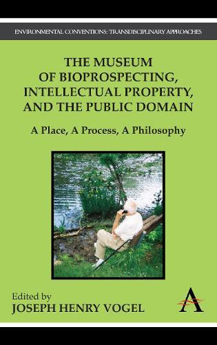 Joseph Henry Vo The Museum of Bioprospecting, Intellectual Property, (Paperback)