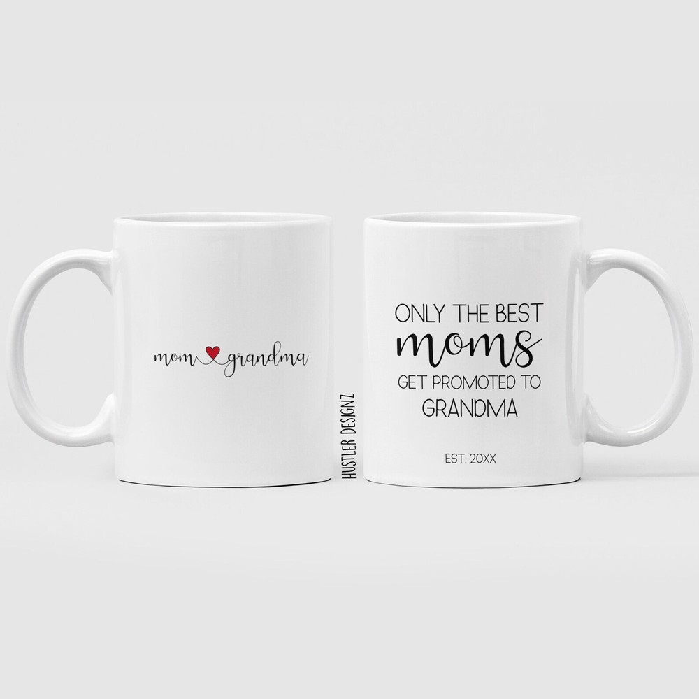 Only The Best Moms Get Promoted To Grandma Mug Grandma Est Mug Mom To Grandma