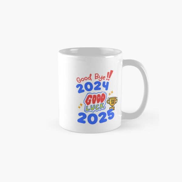 Good Bye 2024 Hello 2025 Year Happy New Year Classic Mug , Gift For Family-image