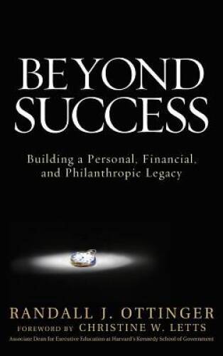 Beyond Success: Building a Personal, Financial, and Philanthropic Le - VERY GOOD