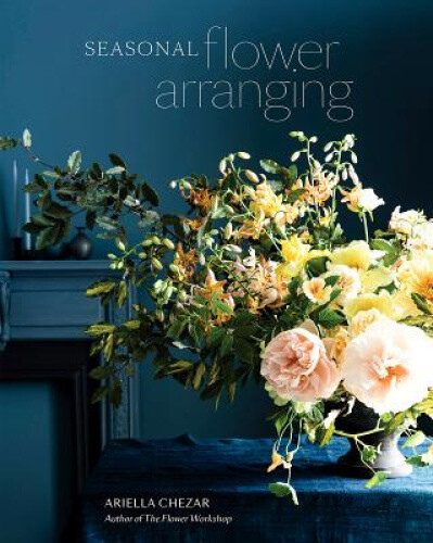Seasonal Flower Arranging: Fill Your Home with Blooms, Branches, and Foraged-image
