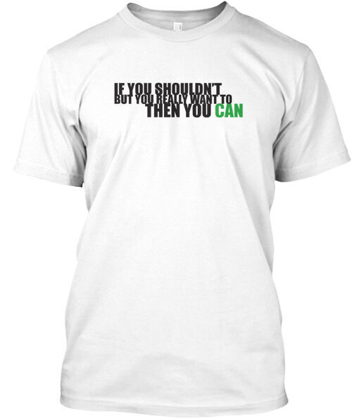 Then You Can T-Shirt Made in the USA Size S to 5XL