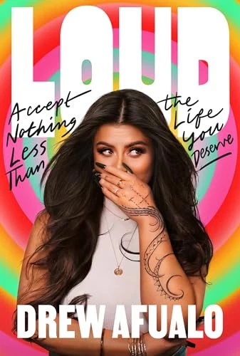 Loud by Drew Afualo – Demand the Life You Deserve 2024 Hardcover